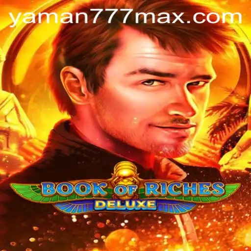 Exploring the Thrills of BookofRichesDeluxe: A Glimpse into Yaman777's Gaming Universe