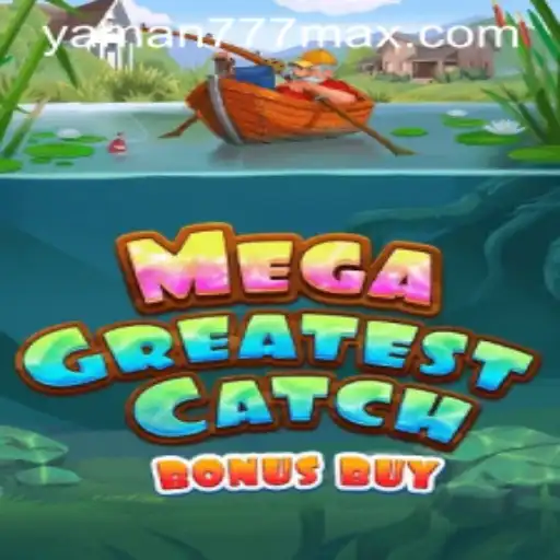Discover MegaGreatestCatchBonusBuy: An Exciting Gaming Experience with Yaman777